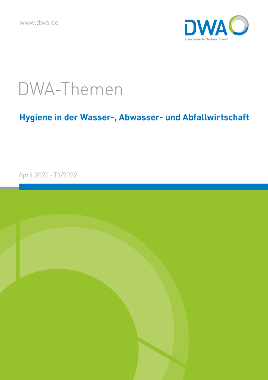 DWA-Themen T1/2022 - Hygiene in der Wasser-, Abwasser und Abfallwirtschaft - April 2022