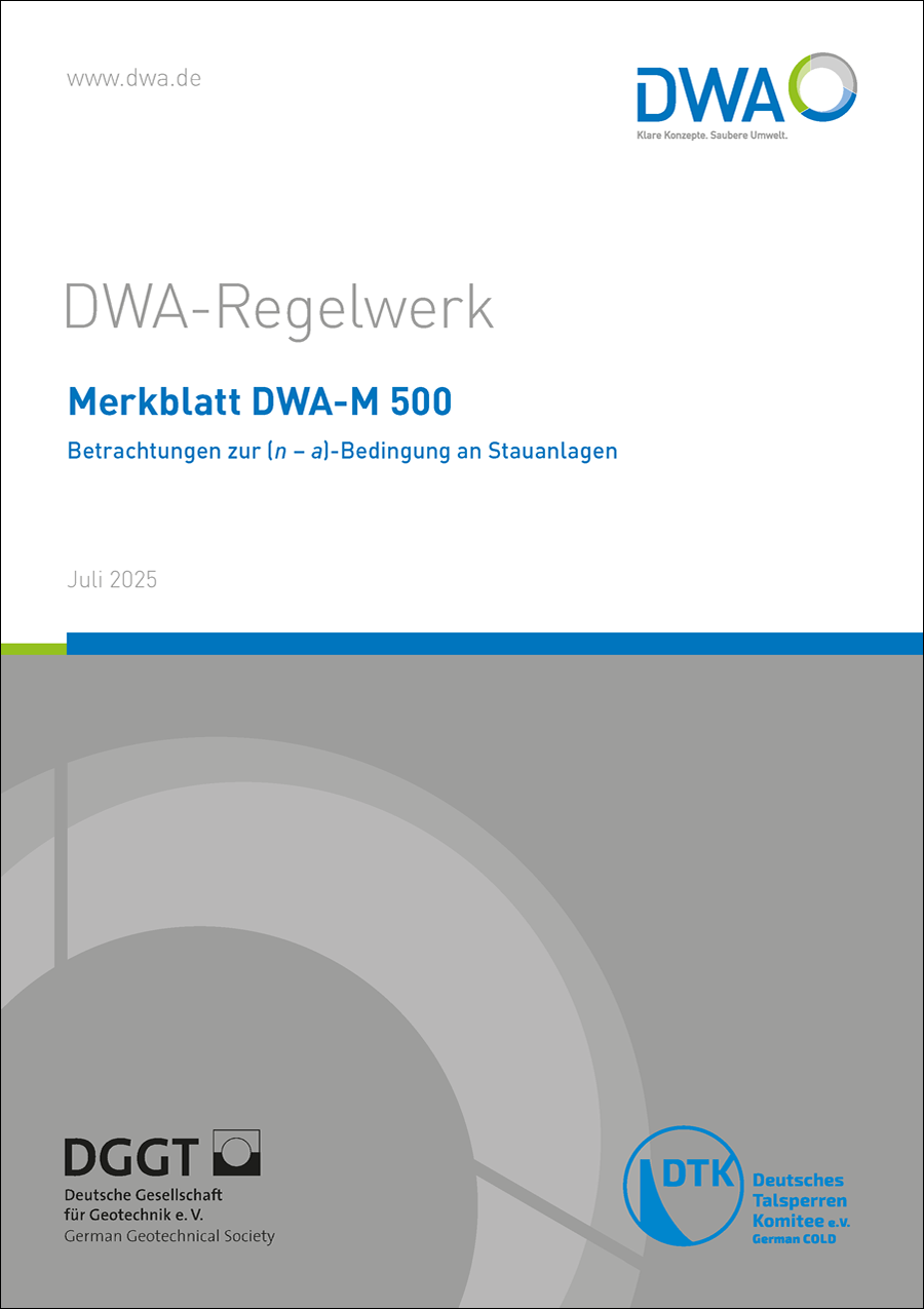 DWA-M 500 - Betrachtungen zur (n – a)-Bedingung an Stauanlagen - Juli 2025