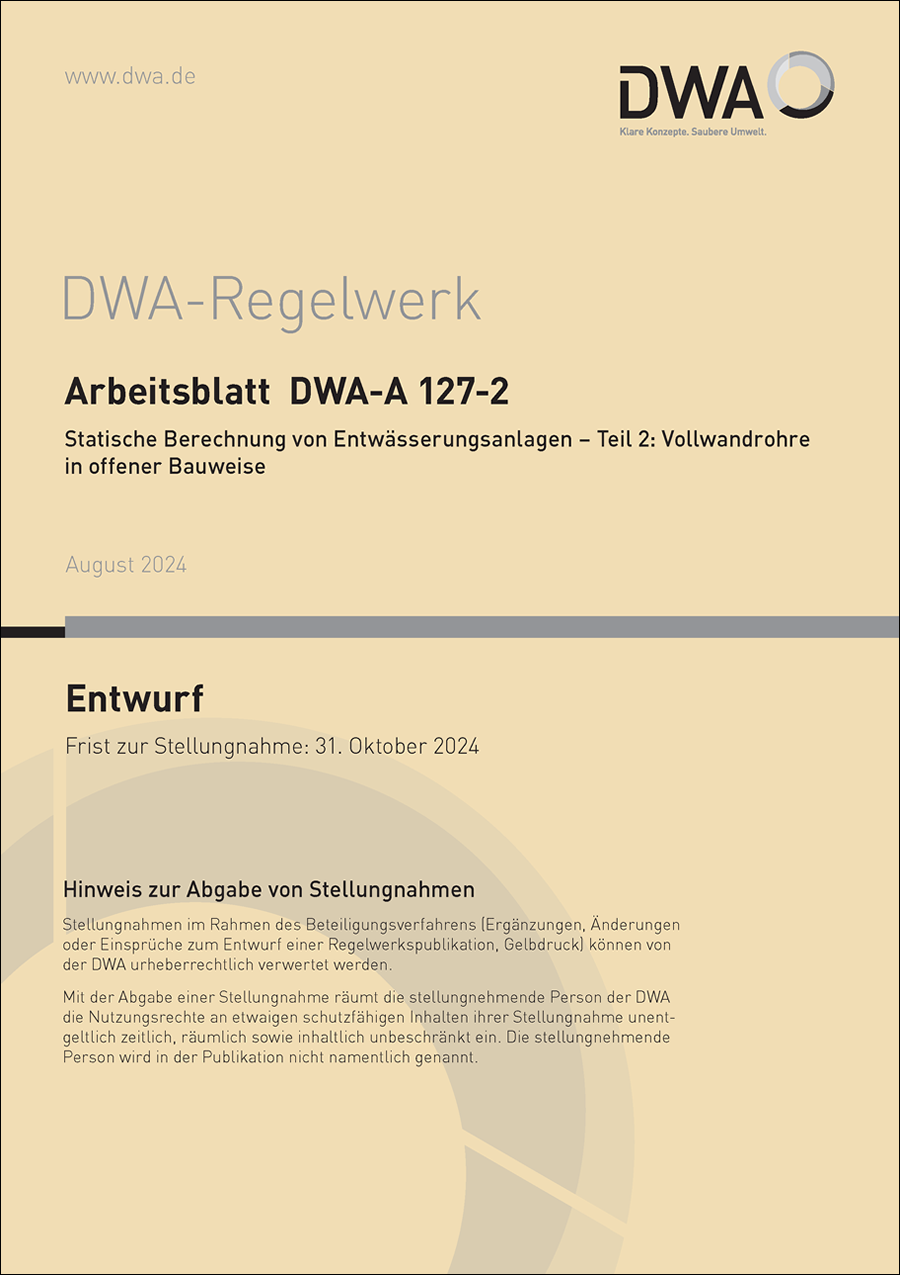 DWA-A 127-2 - Statische Berechnung von Entwässerungsanlagen – Teil 2: Vollwandrohre in offener Bauweise - Entwurf August 2024 DWA-A 127-2 - Statische Berechnung von Entwässerungsanlagen – Teil 2: Vollwandrohre in offener Bauweise - Entwurf August 2024