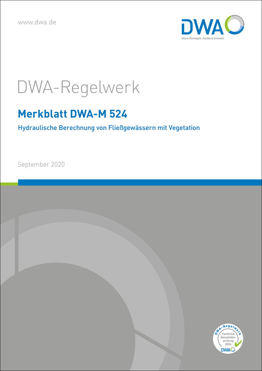 DWA-M 524 - Hydraulische Berechnung von Fließgewässern mit Vegetation - September 2020