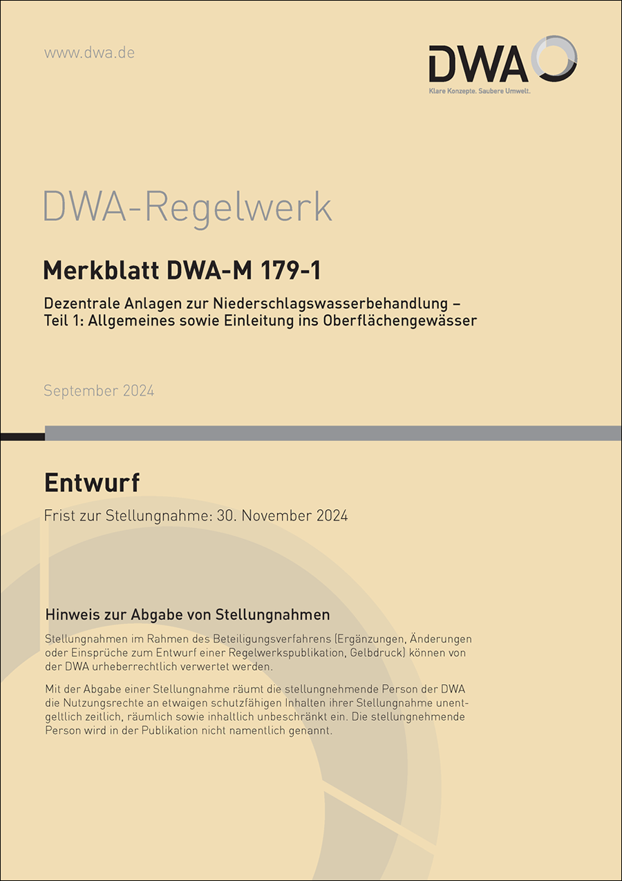 DWA-M 179-1 - Dezentrale Anlagen zur Niederschlagswasserbehandlung – Teil 1: Allgemeines sowie Einleitung ins Oberflächengewässer - Entwurf September 2024 DWA-M 179-1 - Dezentrale Anlagen zur Niederschlagswasserbehandlung – Teil 1: Allgemeines sowie Einleitung ins Oberflächengewässer - Entwurf September 2024