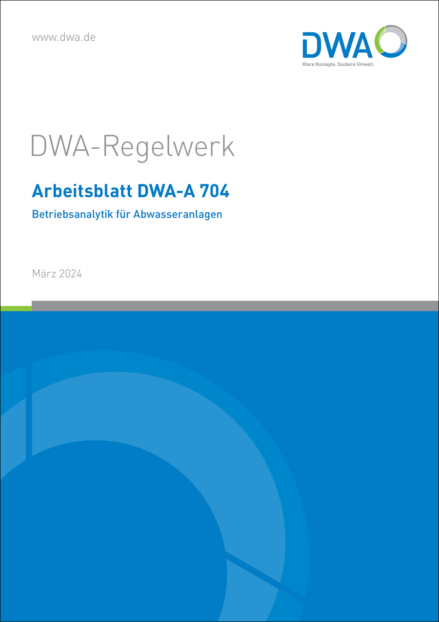 DWA-A 704 - Betriebsanalytik für Abwasseranlagen - März 2024 DWA-A 704 - Betriebsanalytik für Abwasseranlagen - März 2024