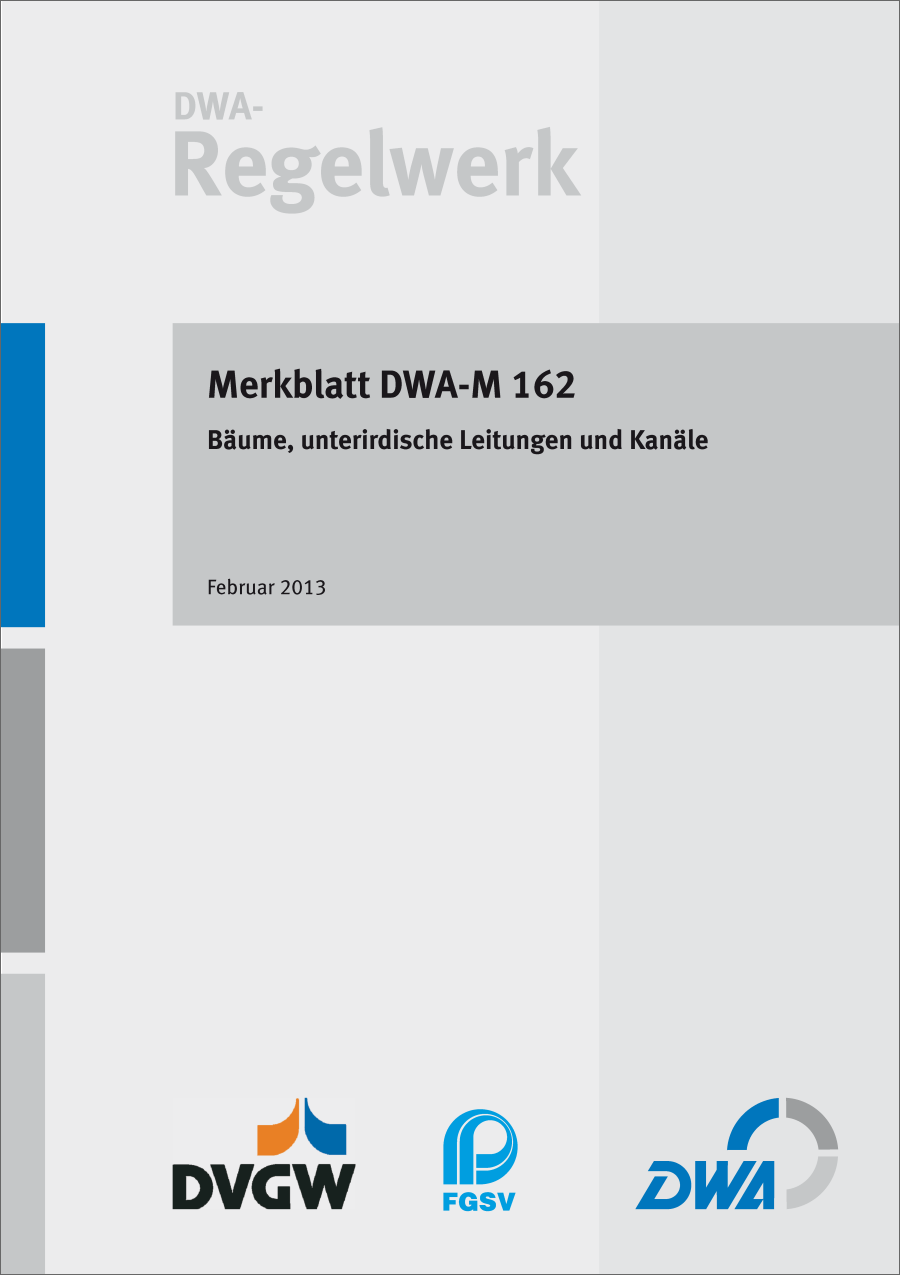 DWA-M 162 - Bäume, unterirdische Leitungen und Kanäle - Februar 2013