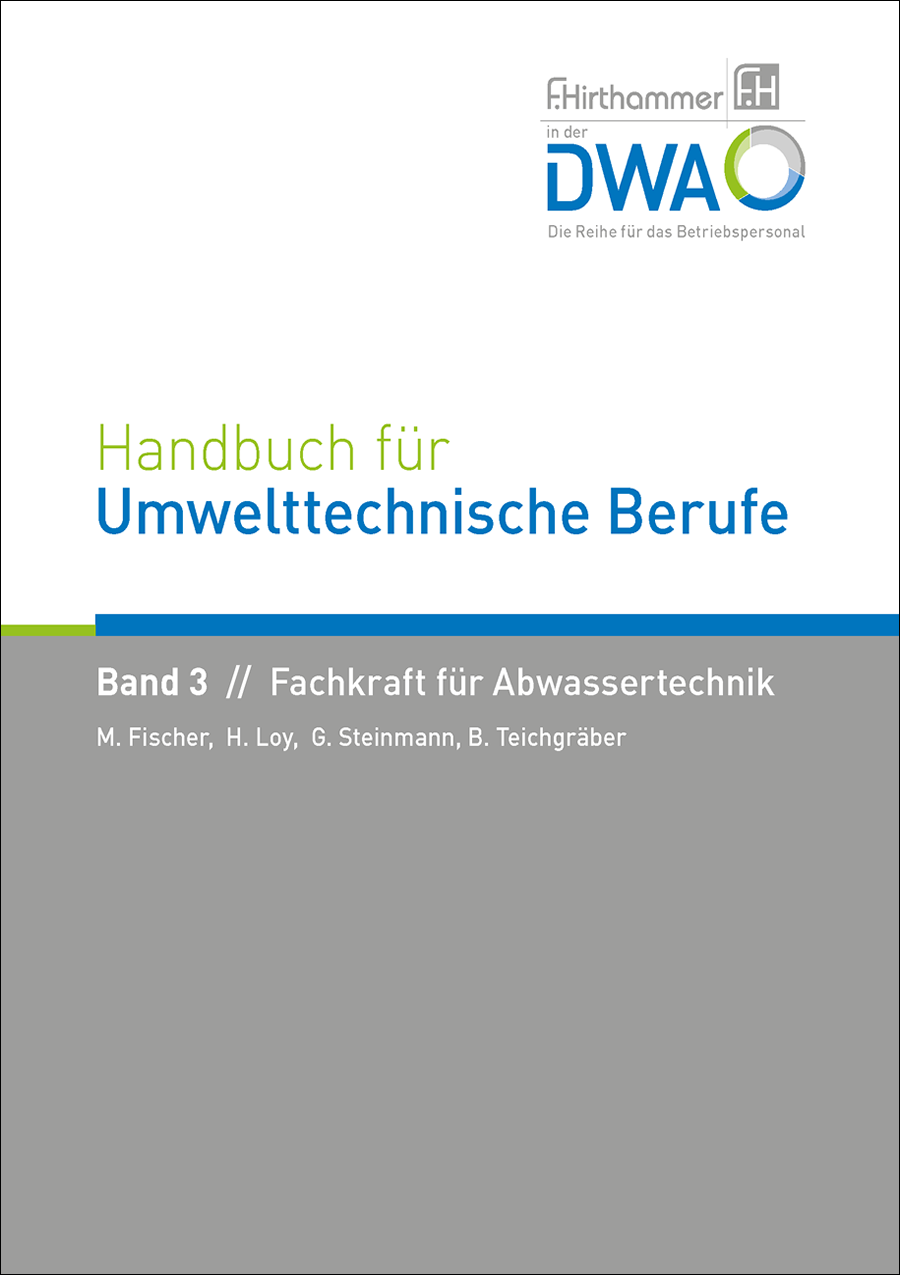 Umwelttechnische Berufe Band 3: Abwassertechnik Umwelttechnische Berufe Band 3: Abwassertechnik