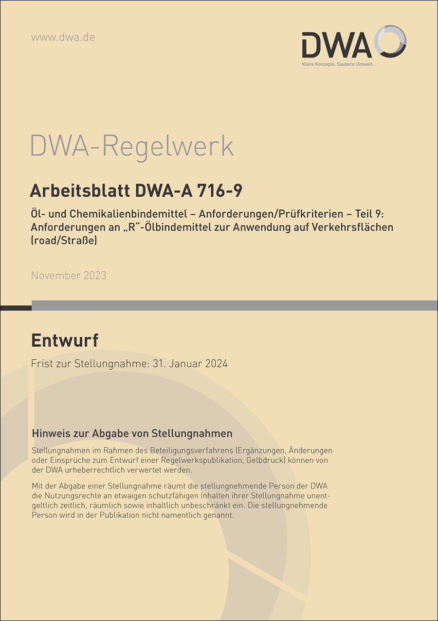 DWA-A 716-9 - Öl- und Chemikalienbindemittel – Anforderungen/Prüfkriterien – Teil 9: Anforderungen an „R“-Ölbindemittel zur Anwendung auf Verkehrsflächen