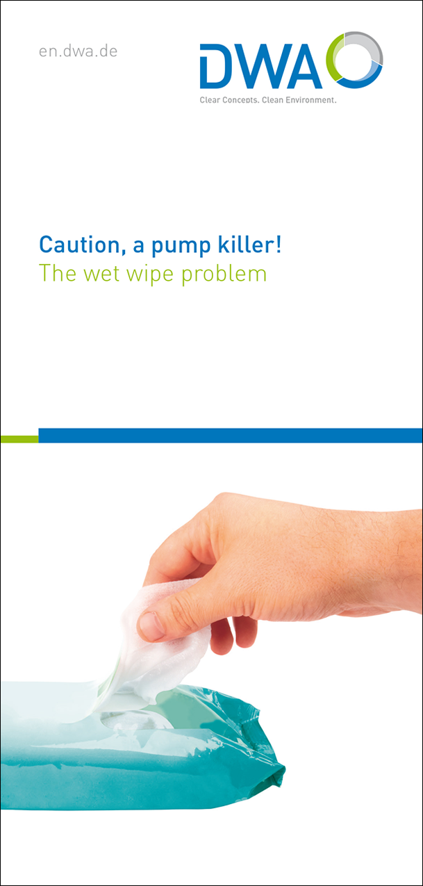 Flyer Caution, a pump killer! - The wet wipe problem Flyer Caution, a pump killer! - The wet wipe problem