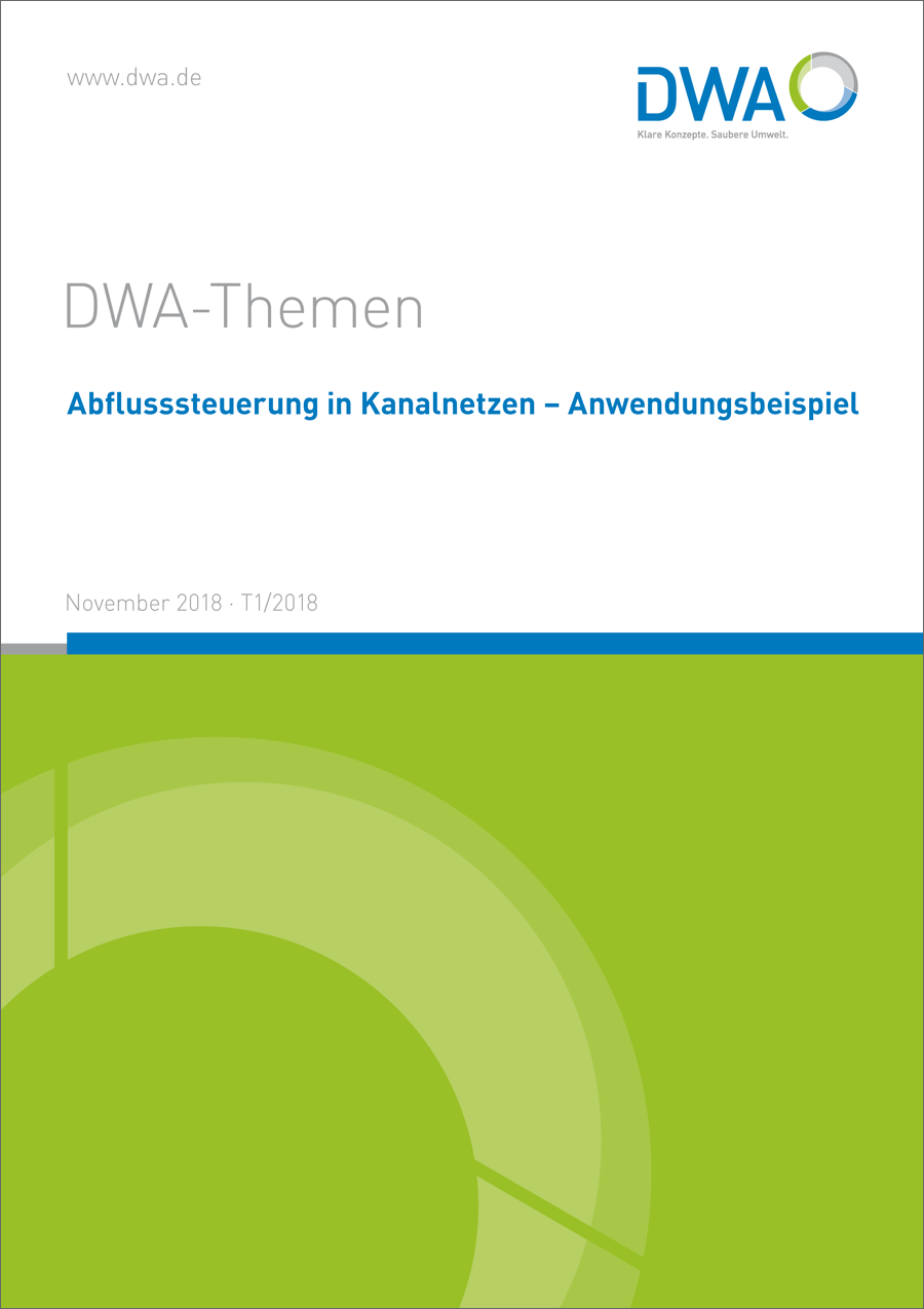 DWA-Themen T1/2018 - Abflusssteuerung in Kanalnetzen - Anwendungsbeispiel November 2018