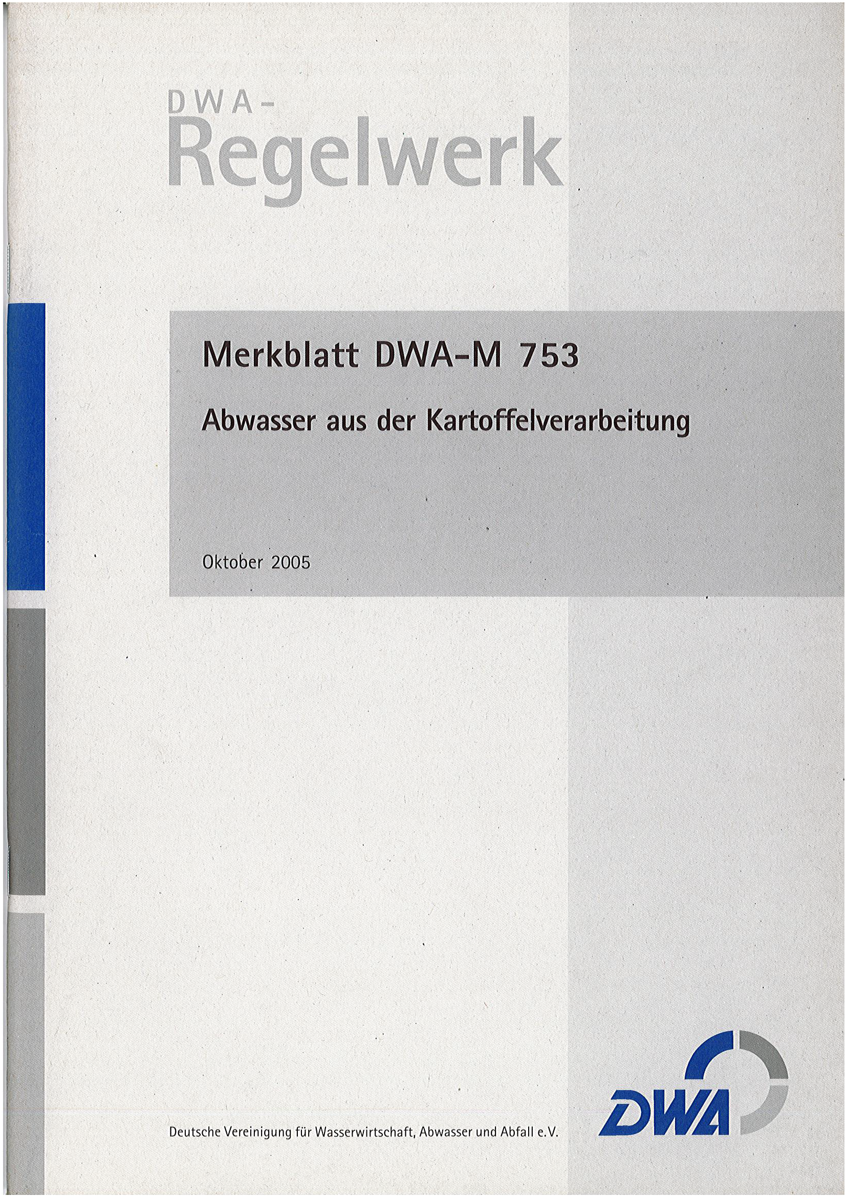 DWA-M 753 - Abwasser aus der Kartoffelverarbeitung - Oktober 2005 DWA-M 753 - Abwasser aus der Kartoffelverarbeitung - Oktober 2005