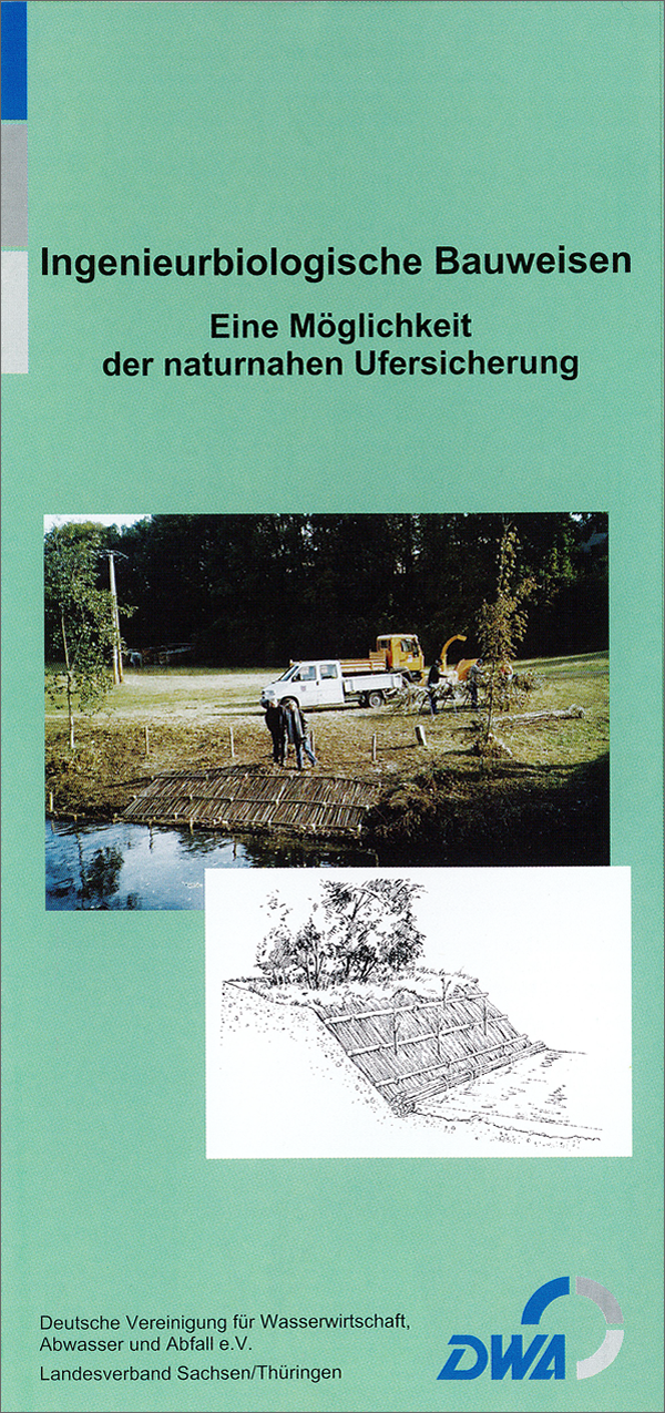 Themenfaltblatt "Ingenieurbiologische Bauweisen Themenfaltblatt "Ingenieurbiologische Bauweisen