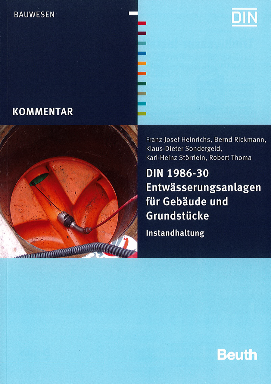 Kommentar zur DIN 1986-30 - Entwässerungsanlagen für Gebäude und Grundstücke - Instandhaltung - 1. Auflage 2012