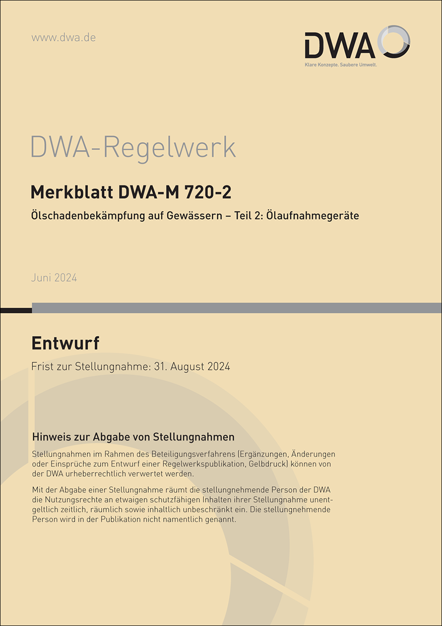 DWA-M 720-2 - Ölschadenbekämpfung auf Gewässern – Teil 2: Ölaufnahmegeräte - Entwurf Juni 2024