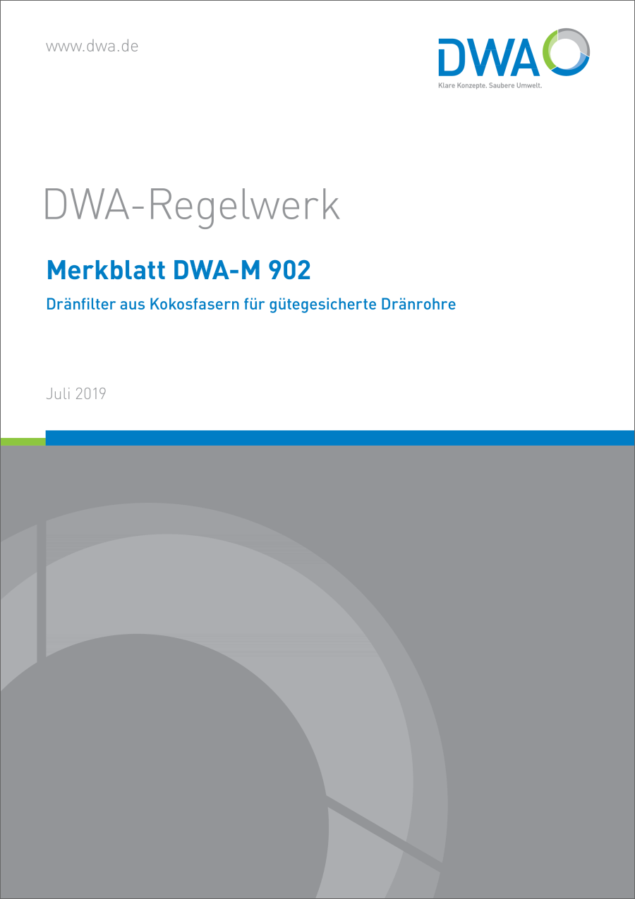 DWA-M 902 - Dränfilter aus Kokosfasern für gütegesicherte Dränrohre - Juli 2019 DWA-M 902 - Dränfilter aus Kokosfasern für gütegesicherte Dränrohre - Juli 2019