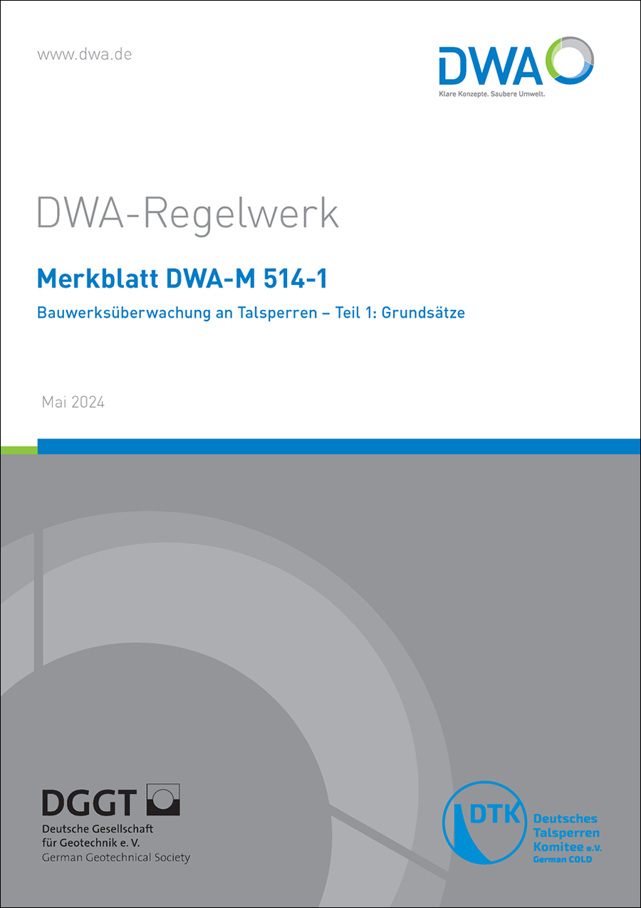 Merkblatt DWA-M 514-1 - Bauwerksüberwachung an Talsperren - Teil 1: Grundsätze - Mai 2024