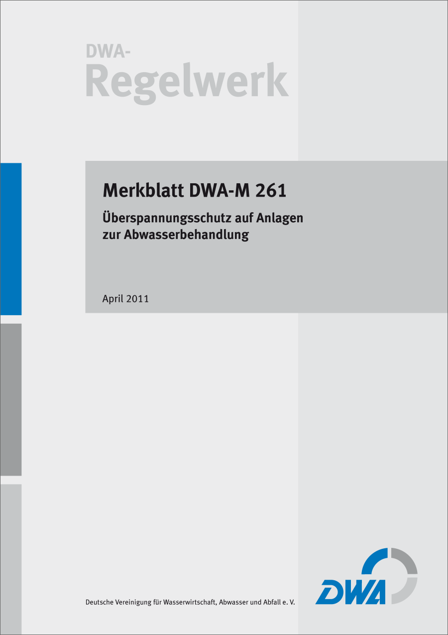 DWA-M 261 -Überspannungsschutz auf Anlagen zur Abwasserbehandlung - April 2011 DWA-M 261 -Überspannungsschutz auf Anlagen zur Abwasserbehandlung - April 2011