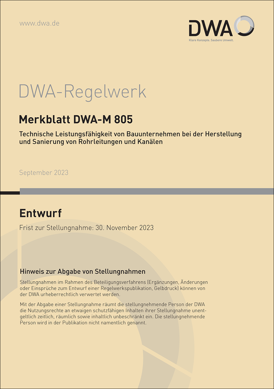 Merkblatt DWA-M 805 - Technische Leistungsfähigkeit von Bauunternehmen bei der Herstellung und Sanierung von Rohrleitungen und Kanälen - Entwurf September 2023