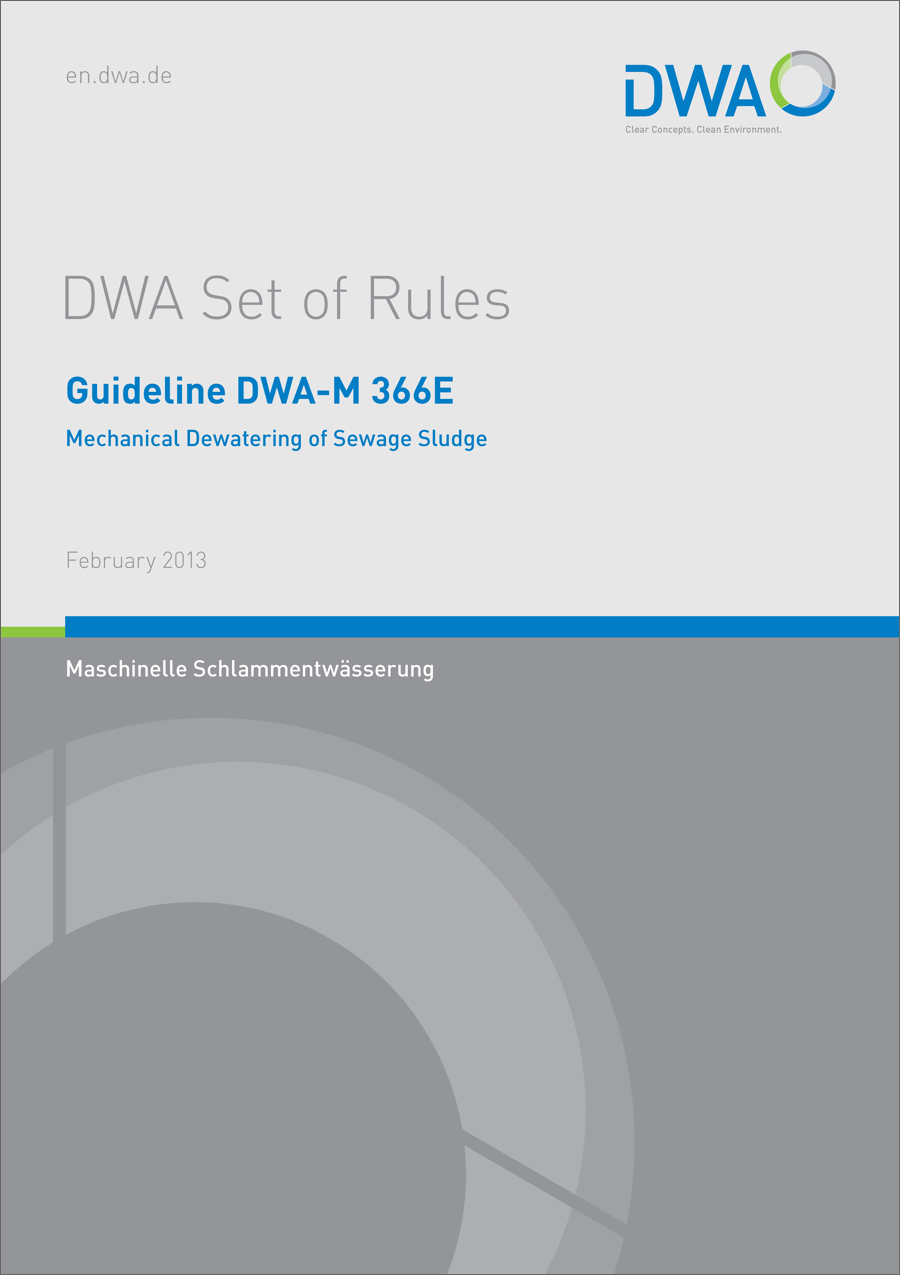 Guideline DWA-M 366E - Mechanical Dewatering of Sewage Sludge - February 2013