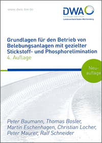 Grundlagen für den Betrieb von Belebungsanlagen mit gezielter Stickstoff- und Phosphorelimination - 4. Auflage 2016