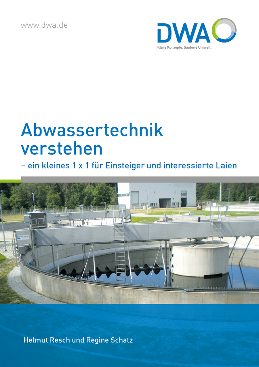 Abwassertechnik verstehen - ein kleines 1 x1 der Abwassertechnik für Einsteiger und interessierte Laien - 3. überarbeitete Auflage  2026