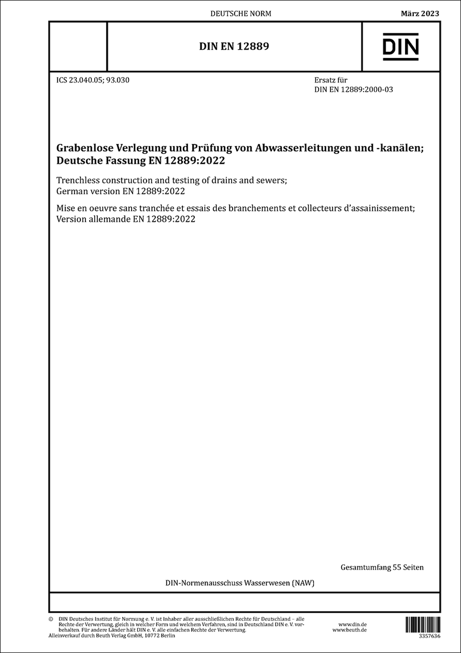 DIN EN 12889 - Grabenlose Verlegung und Prüfung von Abwasserleitungen und -kanälen - März 2023 DIN EN 12889 - Grabenlose Verlegung und Prüfung von Abwasserleitungen und -kanälen - März 2023