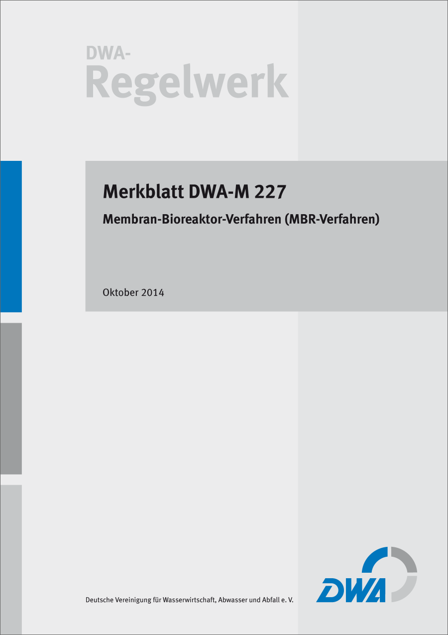 DWA-M 227 - Membran-Bioreaktor-Verfahren (MBR-Verfahren) - Oktober 2014