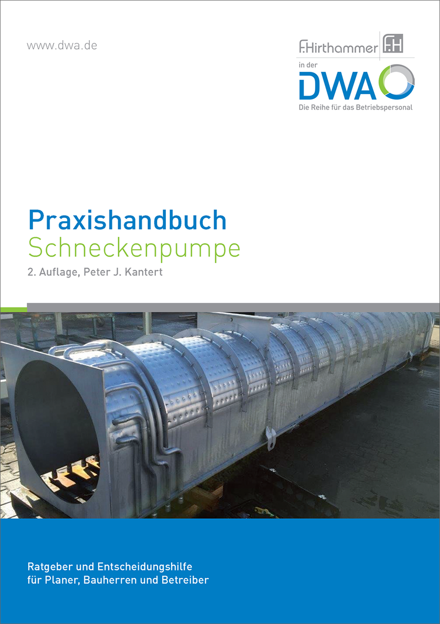 Praxishandbuch Schneckenpumpen - Ratgeber und Entscheidungshilfe für Planer, Bauherren und Betreiber - 2. Auflage 2020
