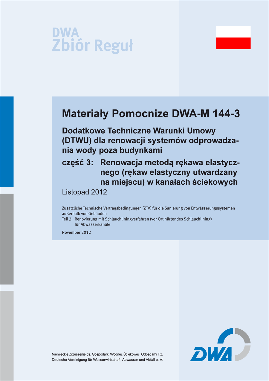 Guideline DWA-M 144-3PL - Supplementary Technical Contract Conditions (ZTV) for the Rehabilitation of Drainage Systems outside of Buildings - Part 3: