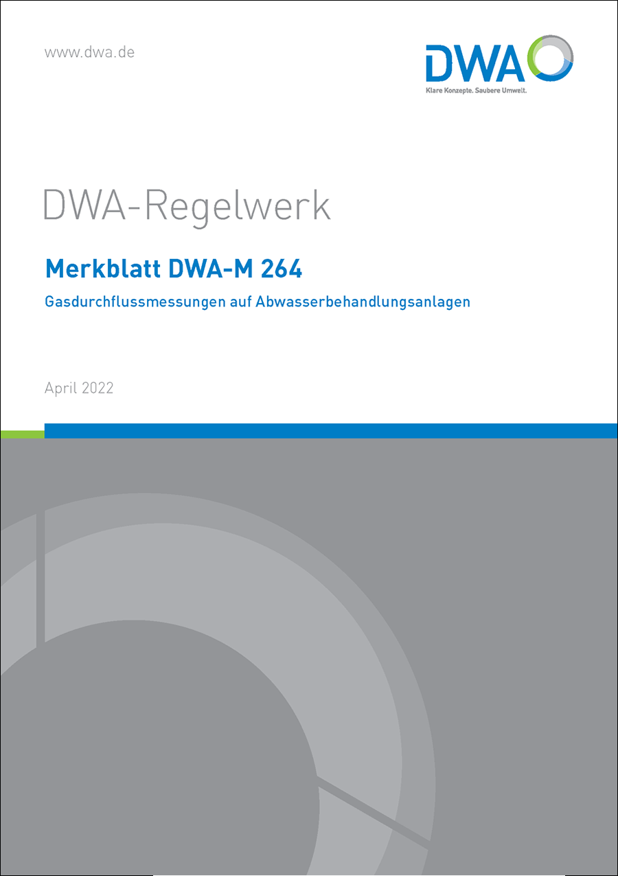 DWA-M 264 -  Gasdurchflussmessungen auf Abwasserbehandlungsanlagen - April 2022 DWA-M 264 -  Gasdurchflussmessungen auf Abwasserbehandlungsanlagen - April 2022