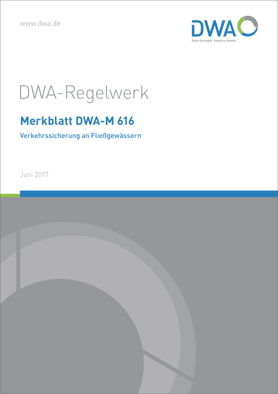 DWA-M 616 - Verkehrssicherung an Fließgewässern - Juni 2017