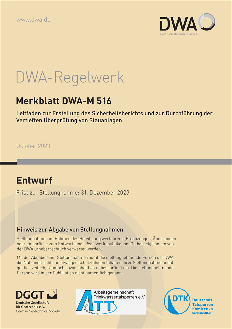 DWA-M 516 - Leitfaden zur Erstellung des Sicherheitsberichts und zur Durchführung der Vertieften Überprüfung von Stauanlagen - Entwurf Oktober 2023