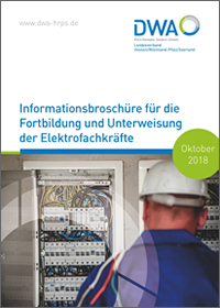 Informationsbroschüre für die Fortbildung und Unterweisung der Elektrofachkräfte - 2. Auflage 2019
