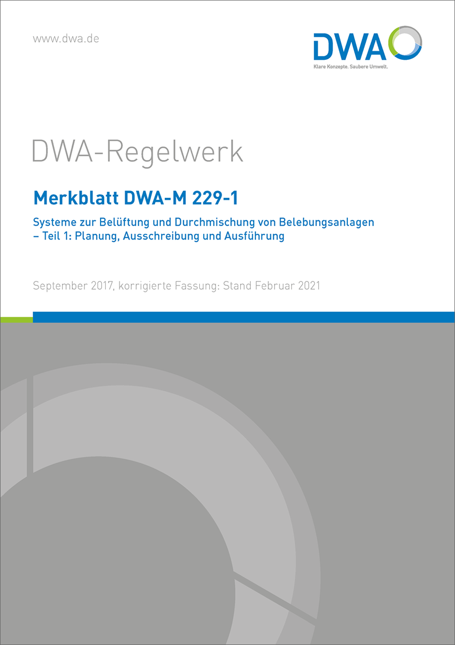 DWA-M 229-1 - Systeme zur Belüftung und Durchmischung von Belebungsanlagen - Teil 1: Planung, Ausschreibung und Ausführung - September 2017