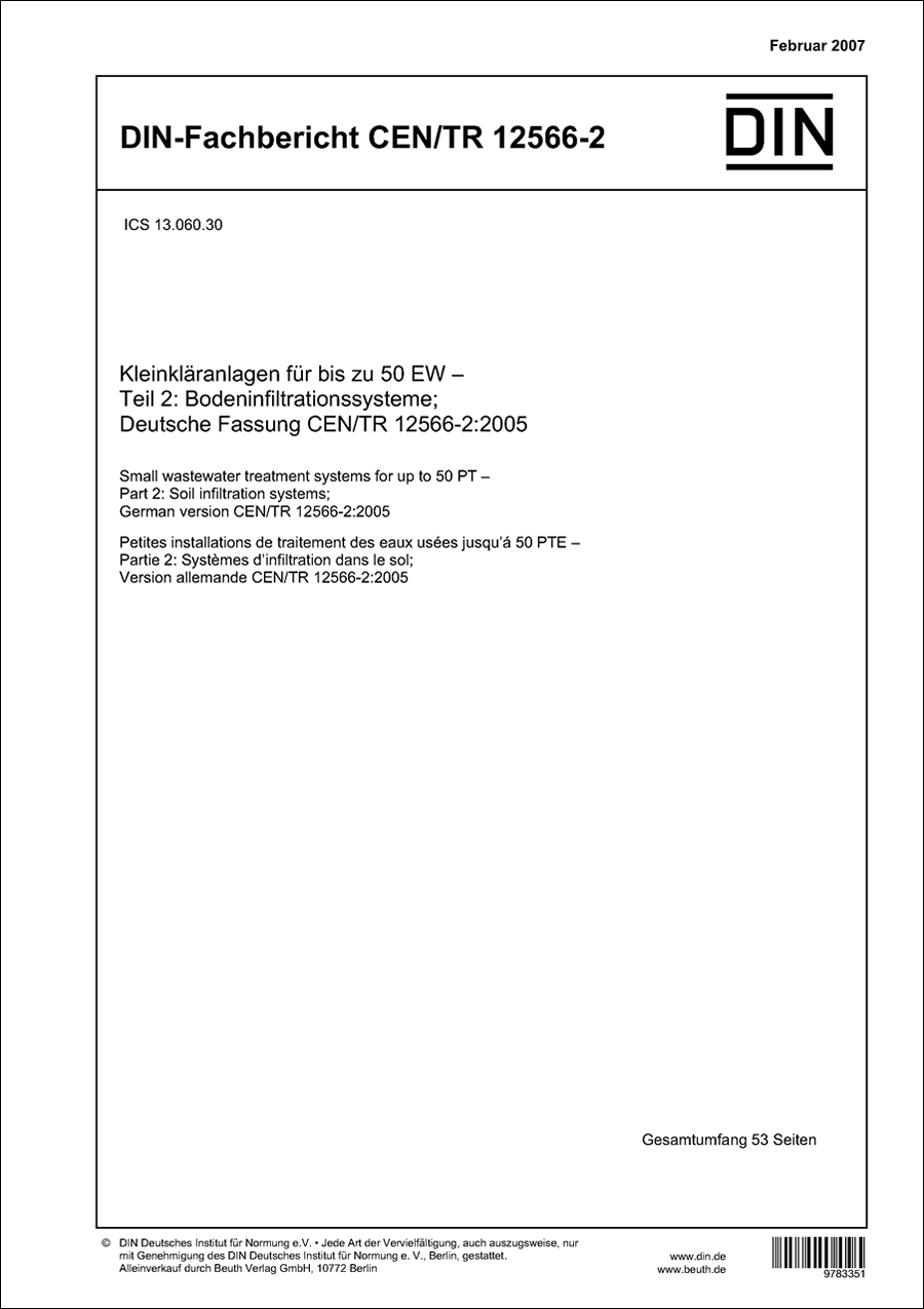 DIN Fachbericht CEN/TR 12566-2 - Kleinkläranlagen für bis zu 50 Einwohnerwerte (EW) -Teil 2: Bodeninfiltrationssysteme - Februar 2007