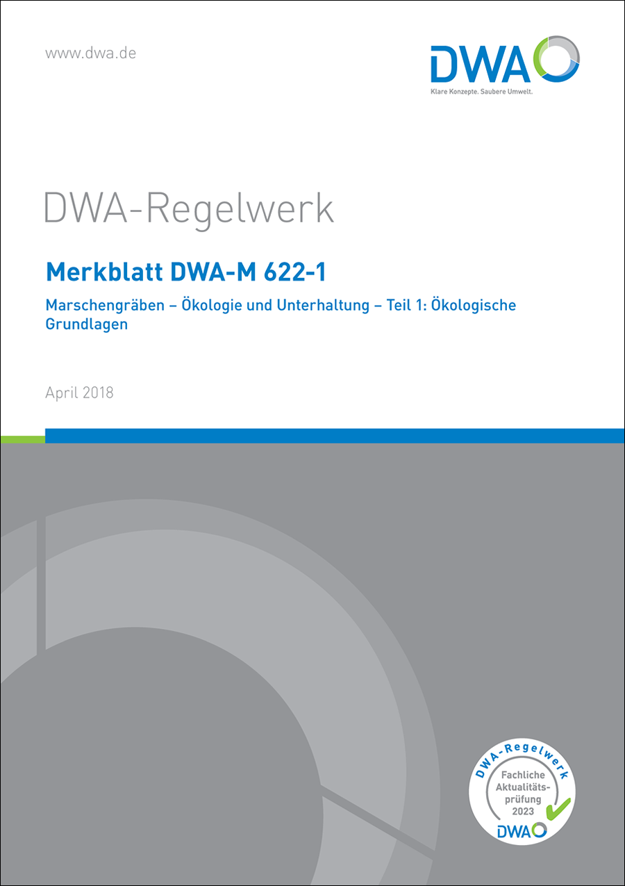 DWA-M 622-1 - Marschengräben - Ökologie und Unterhaltung - Teil 1: Ökologische Grundlagen - April 2018
