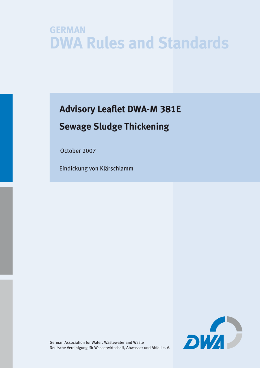 Guideline DWA-M 381E - Sewage Sludge Thickening - October 2007 Guideline DWA-M 381E - Sewage Sludge Thickening - October 2007