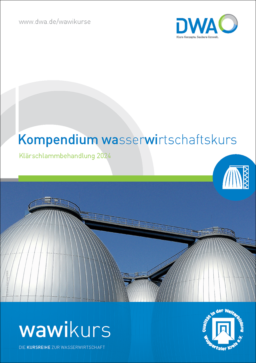 Kompendium WasserWirtschaftskurs - Klärschlammbehandlung 2024 - Tagungsband zur Tagung am 06./07. November 2024 in Kassel Kompendium WasserWirtschaftskurs - Klärschlammbehandlung 2024 - Tagungsband zur Tagung am 06./07. November 2024 in Kassel