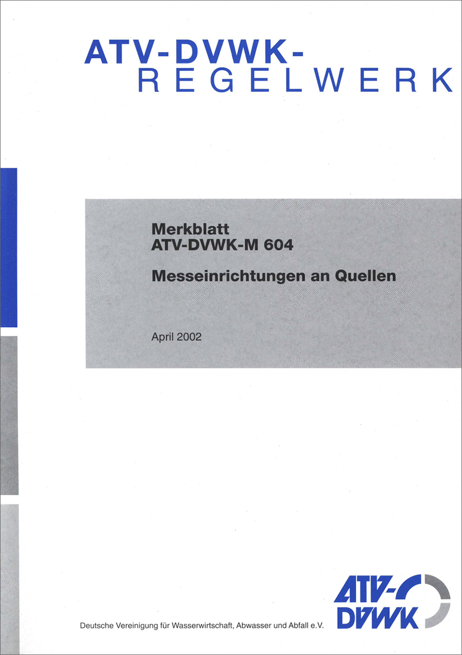 ATV-DVWK-M 604 - Messeinrichtungen an Quellen - April 2002