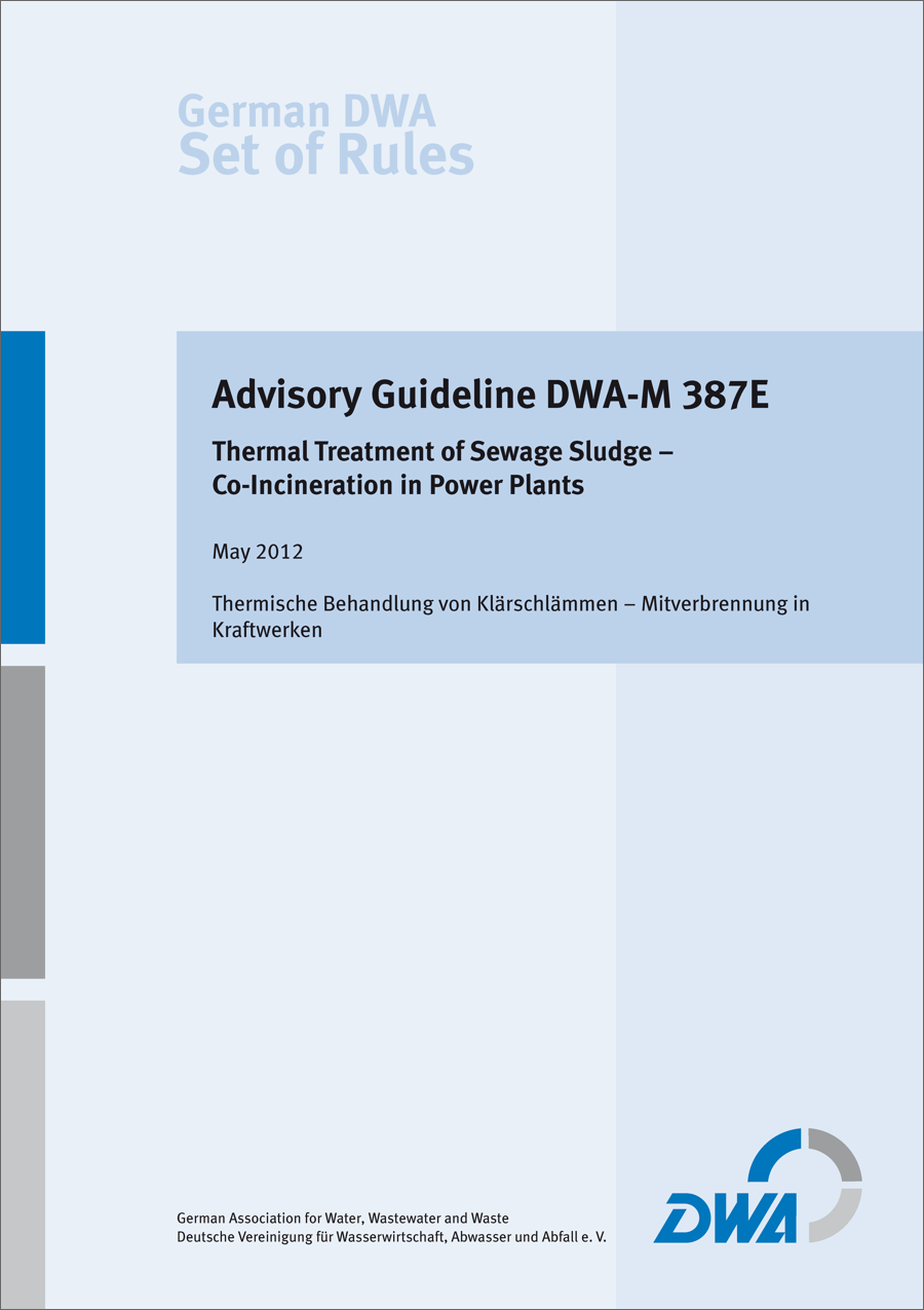 Guideline DWA-M 387E- Thermal Treatment of Sewage Sludge - Co-Incineration in Power Plants - May 2012