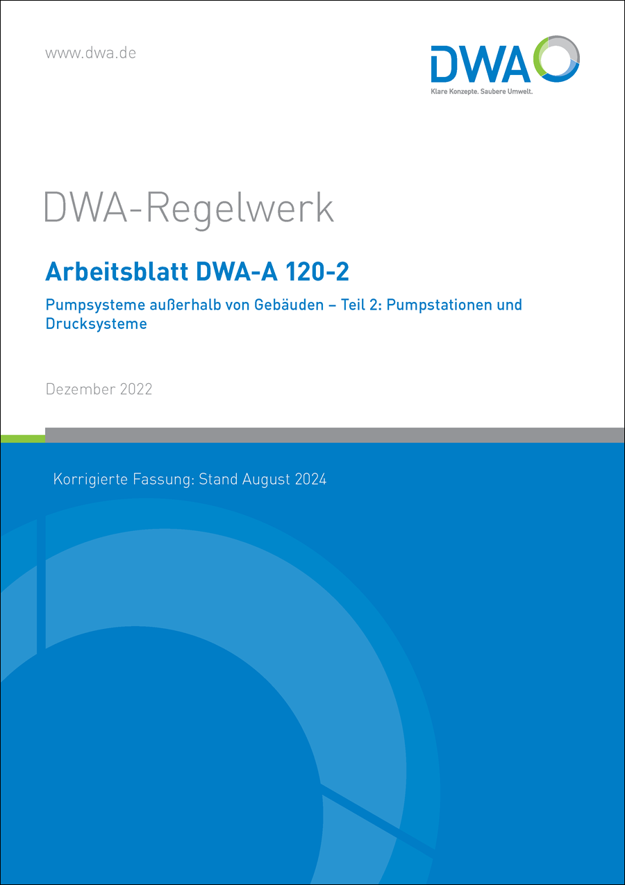 DWA-A 120-2 - Pumpsysteme außerhalb von Gebäuden - Teil 2: Pumpstationen und Drucksysteme - Dezember 2022