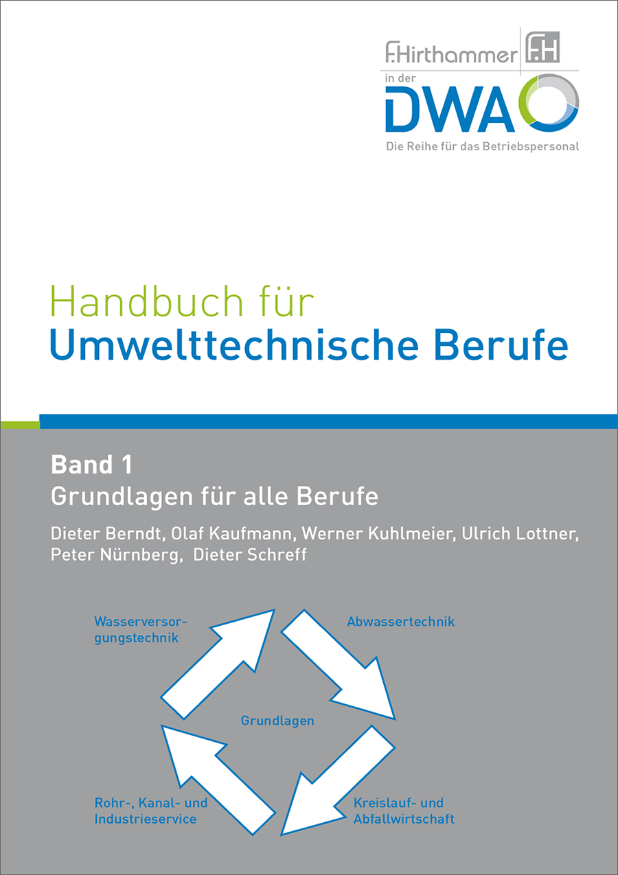 Handbuch für Umwelttechnische Berufe - Band 1: Grundlagen für alle Berufe - 10. Auflage 2022, unveränderter Nachdruck der 9. Auflage von 2020