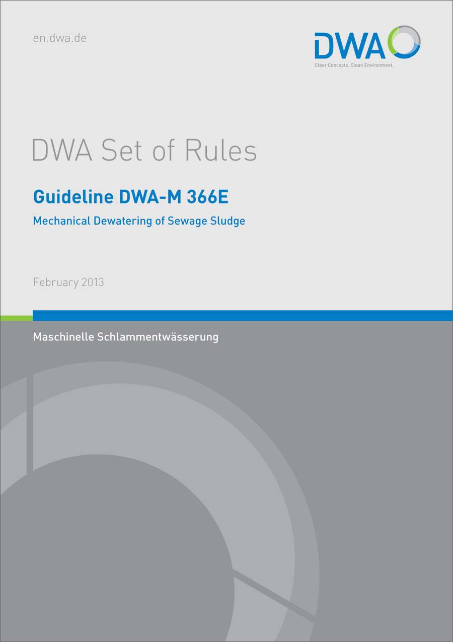 Guideline DWA-M 366E - Mechanical Dewatering of Sewage Sludge - February 2013 Guideline DWA-M 366E - Mechanical Dewatering of Sewage Sludge - February 2013