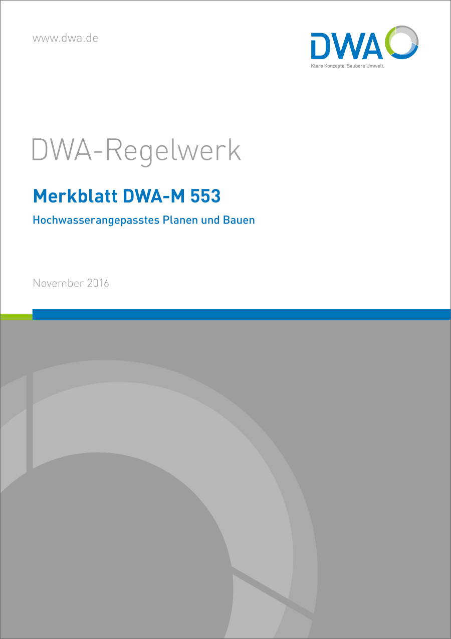 DWA-M 553 - Hochwasserangepasstes Planen und Bauen - November 2016