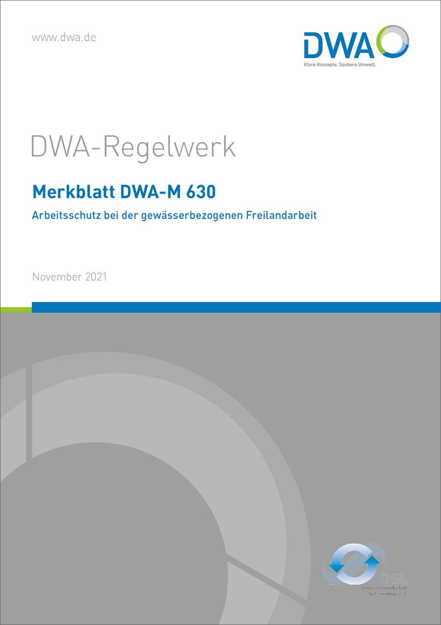 DWA-M 630 - Arbeitsschutz bei der gewässerbezogenen Freilandarbeit - November 2021