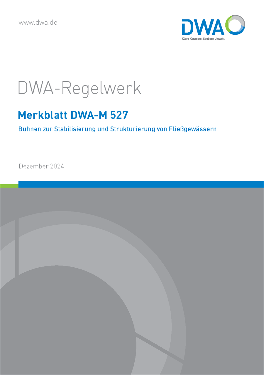 DWA-M 527 - Buhnen zur Stabilisierung und Strukturierung von Fließgewässern - Dezember 2024