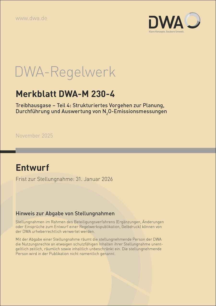DWA-M 230-4 - Treibhausgase – Teil 4: Strukturiertes Vorgehen zur Planung, Durchführung und Auswertung von N2O-Emissionsmessungen - Entwurf November 2025 DWA-M 230-4 - Treibhausgase – Teil 4: Strukturiertes Vorgehen zur Planung, Durchführung und Auswertung von N2O-Emissionsmessungen - Entwurf November 2025