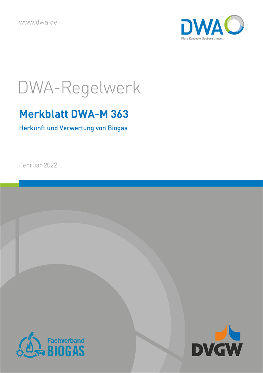 DWA-M 363 - Herkunft und Verwertung von Biogas - Februar 2022 DWA-M 363 - Herkunft und Verwertung von Biogas - Februar 2022