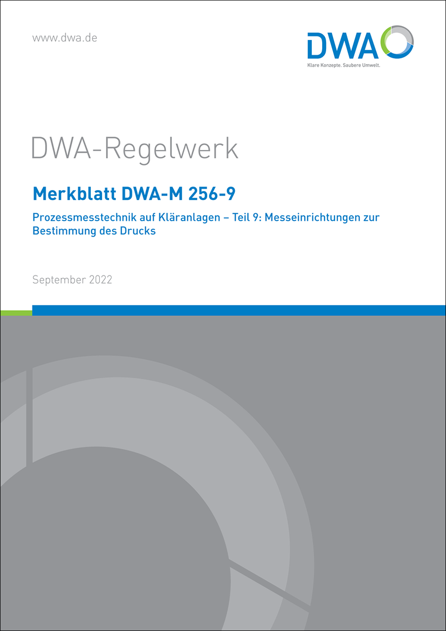 DWA-M 256-9 - Prozessmesstechnik auf Kläranlagen – Teil 9: Messeinrichtungen zur Bestimmung des Drucks - September 2022