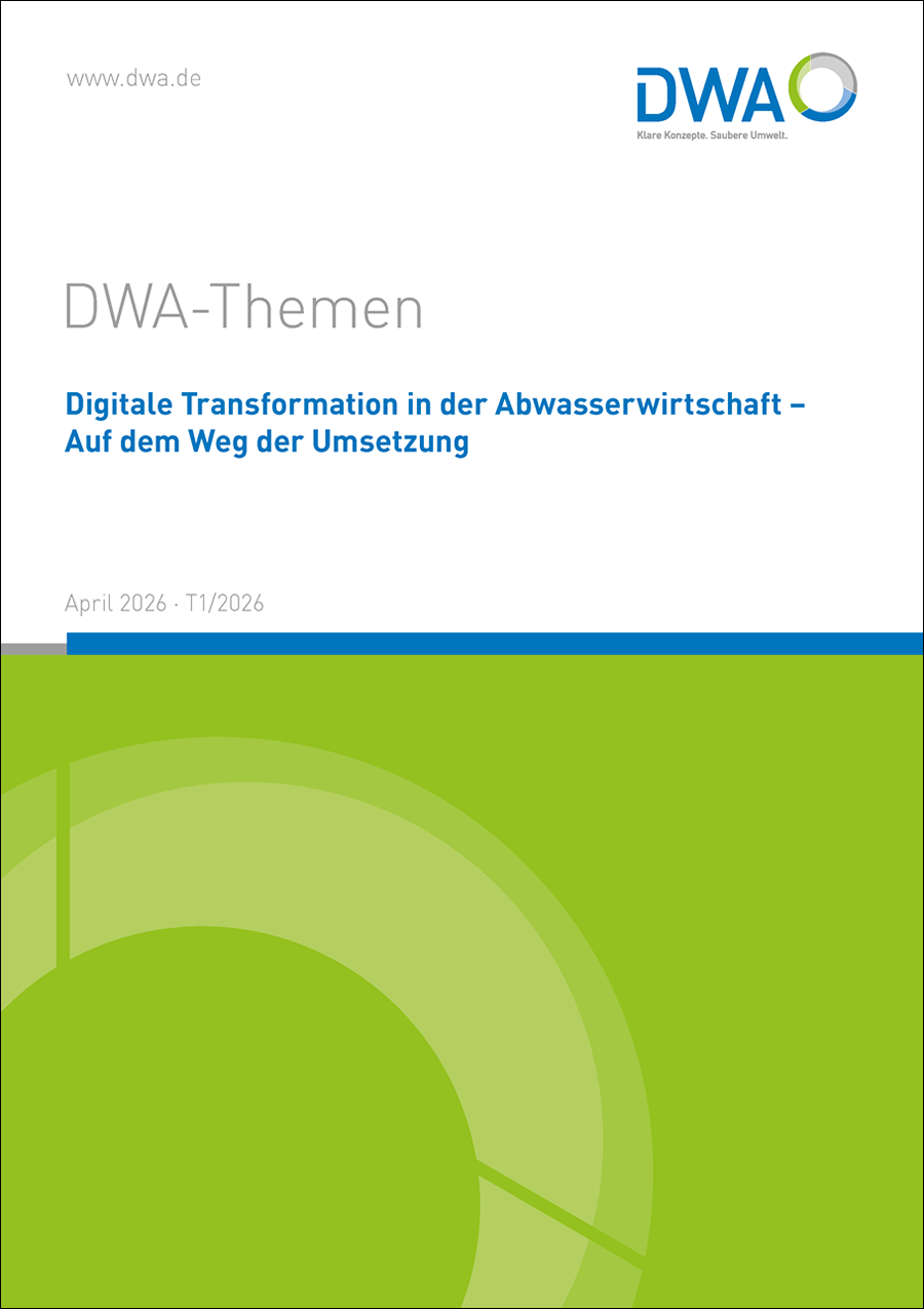 DWA-Themen T1/2026 - Digitale Transformation in der Abwasserwirtschaft – Auf dem Weg der Umsetzung - April 2026