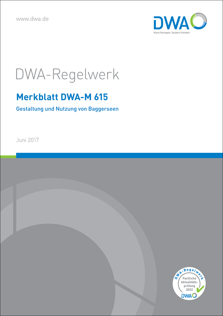 DWA-M 615 - Gestaltung und Nutzung von Baggerseen - Juni 2017