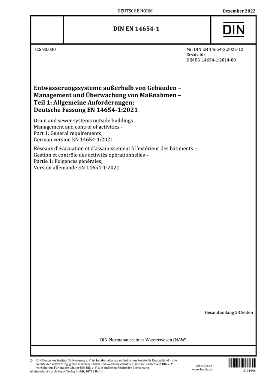 DIN EN 14654-1 - Entwässerungssysteme außerhalb von Gebäuden - Management und Überwachung von Maßnahmen - Teil 1: Allgemeine Anforderungen - Dezember 2022 DIN EN 14654-1 - Entwässerungssysteme außerhalb von Gebäuden - Management und Überwachung von Maßnahmen - Teil 1: Allgemeine Anforderungen - Dezember 2022