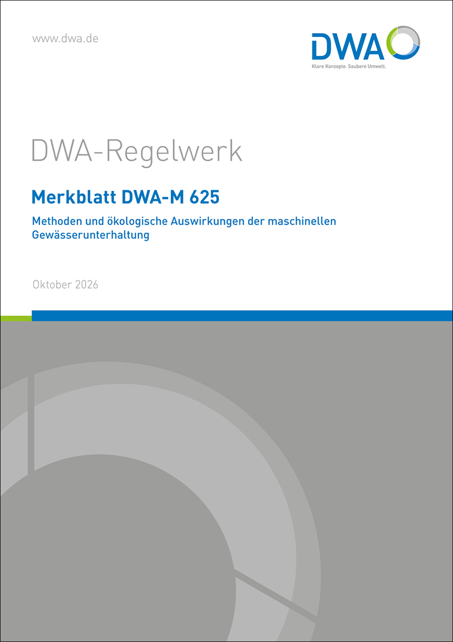 DWA-M 625 - Methoden und ökologische Auswirkungen der maschinellen Gewässerunterhaltung - Oktober 2026